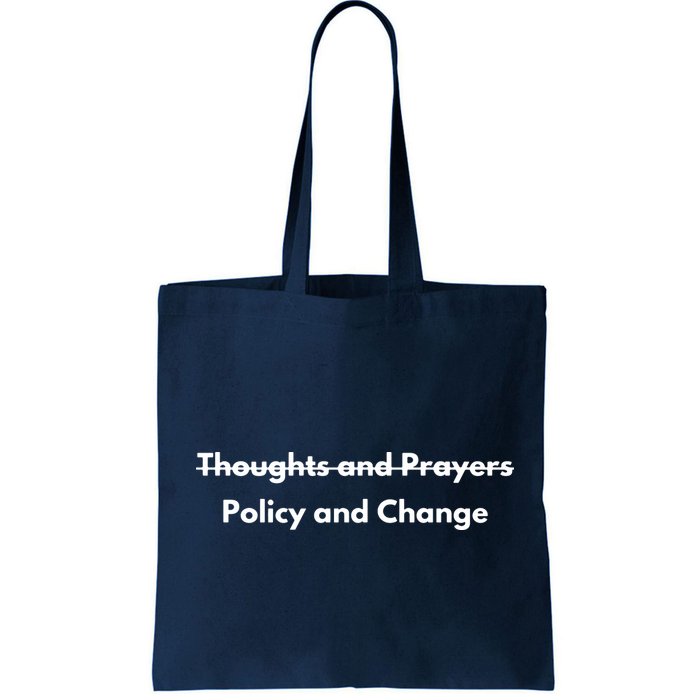 Thoughts And Prayers, Policy And Change Bag