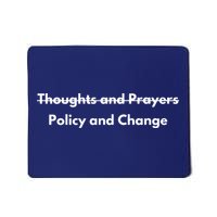 Thoughts And Prayers, Policy And Change Mousepad