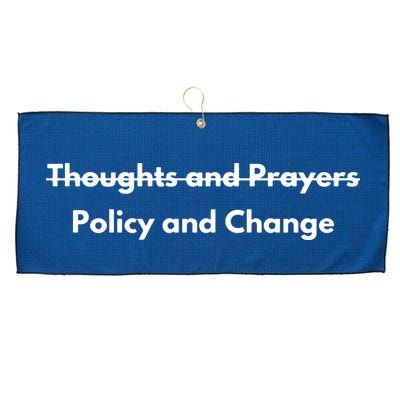 Thoughts And Prayers, Policy And Change Large Microfiber Waffle Golf Towel