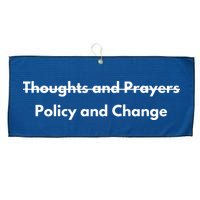 Thoughts And Prayers, Policy And Change Large Microfiber Waffle Golf Towel