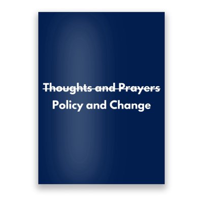 Thoughts And Prayers, Policy And Change Poster