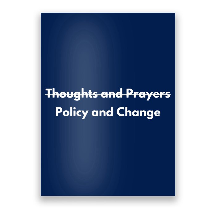Thoughts And Prayers, Policy And Change Poster