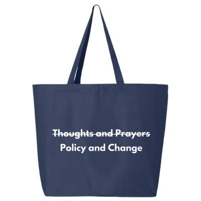 Thoughts And Prayers, Policy And Change 25L Jumbo Tote