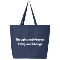 Thoughts And Prayers, Policy And Change 25L Jumbo Tote