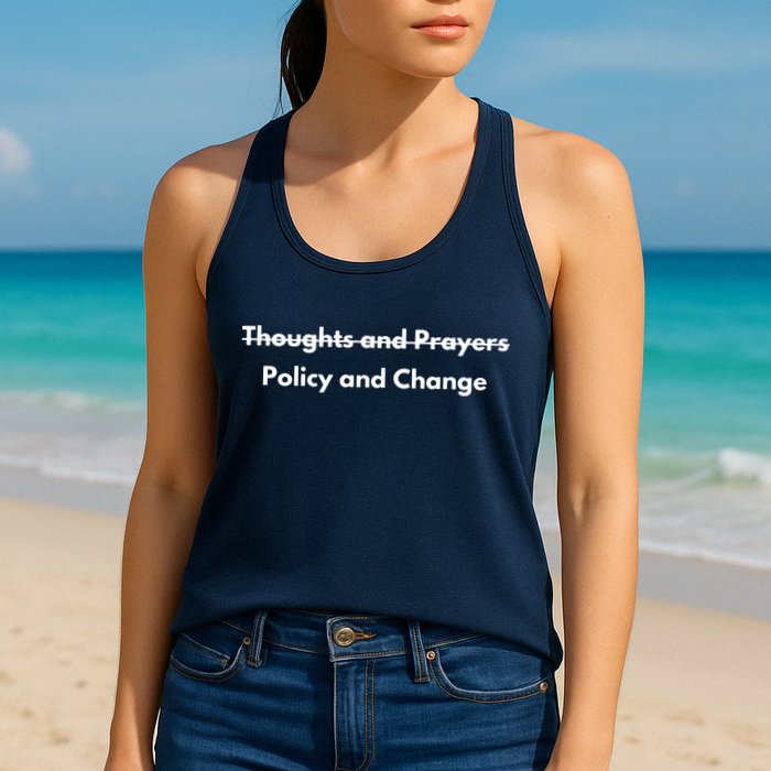 Thoughts And Prayers, Policy And Change Womens Tank Top