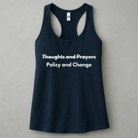 Thoughts And Prayers, Policy And Change Womens Tank Top