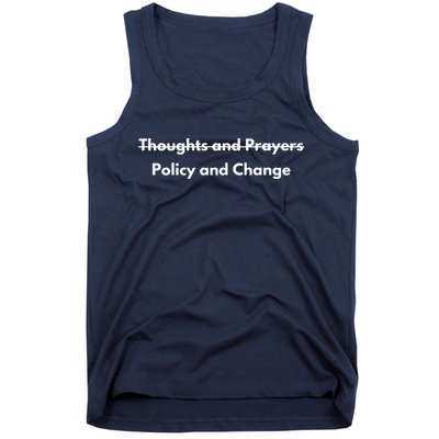 Thoughts And Prayers, Policy And Change Tank Top