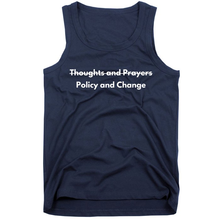 Thoughts And Prayers, Policy And Change Tank Top