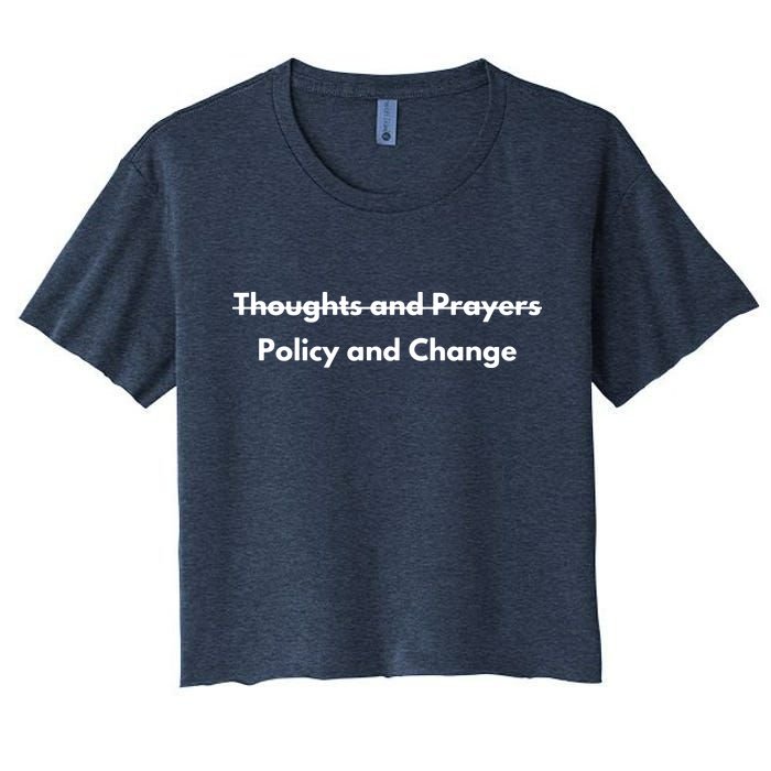 Thoughts And Prayers, Policy And Change Crop Top