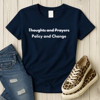 Thoughts And Prayers, Policy And Change Womens T-Shirt