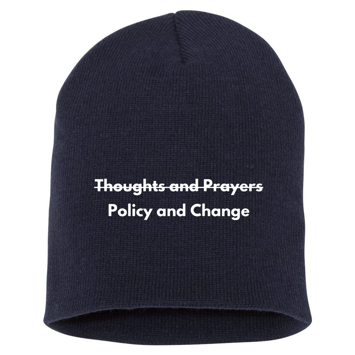 Thoughts And Prayers, Policy And Change Short Acrylic Beanie
