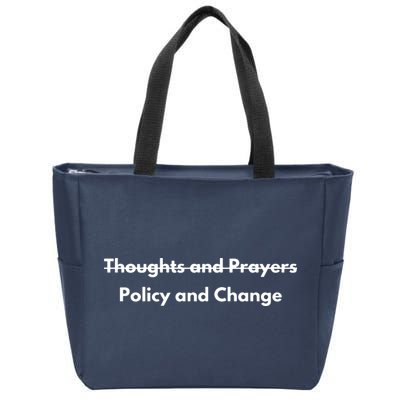 Thoughts And Prayers, Policy And Change Zip Tote Bag