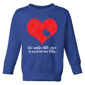 Take A Piece Of My Heart Love You Gift Toddler Sweatshirt