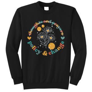 Thoughts And Prayers Policy And Change Sweatshirt