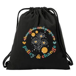 Thoughts And Prayers Policy And Change Drawstring Bag