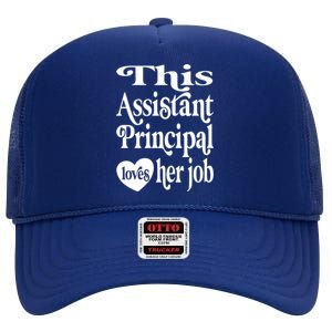 This Assistant Principal Loves Her Job Assistant Principals Gift High Crown Mesh Back Trucker Hat