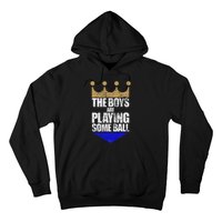 The Are Playing Some Ball Funny Saying Vintage Design Hoodie