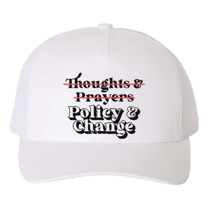 Thoughts And Prayers Policy And Change Yupoong Adult 5-Panel Trucker Hat