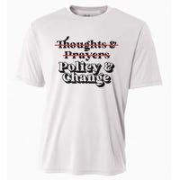 Thoughts And Prayers Policy And Change Cooling Performance Crew T-Shirt