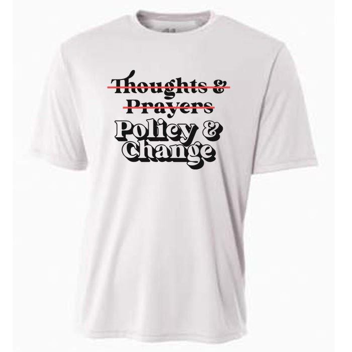 Thoughts And Prayers Policy And Change Cooling Performance Crew T-Shirt