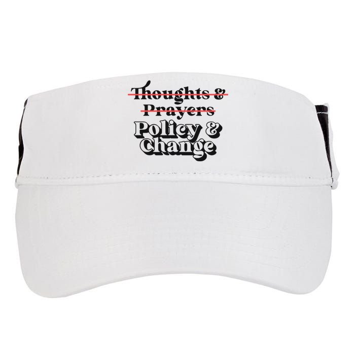 Thoughts And Prayers Policy And Change Adult Drive Performance Visor