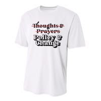 Thoughts And Prayers Policy And Change Performance Sprint T-Shirt