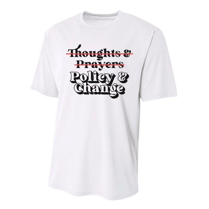 Thoughts And Prayers Policy And Change Performance Sprint T-Shirt