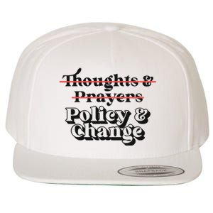 Thoughts And Prayers Policy And Change Wool Snapback Cap