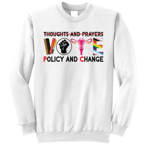 Thoughts And Prayers Vote Policy And Change Equality Rights Sweatshirt