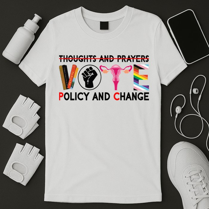 Thoughts And Prayers Vote Policy And Change Equality Rights T-Shirt