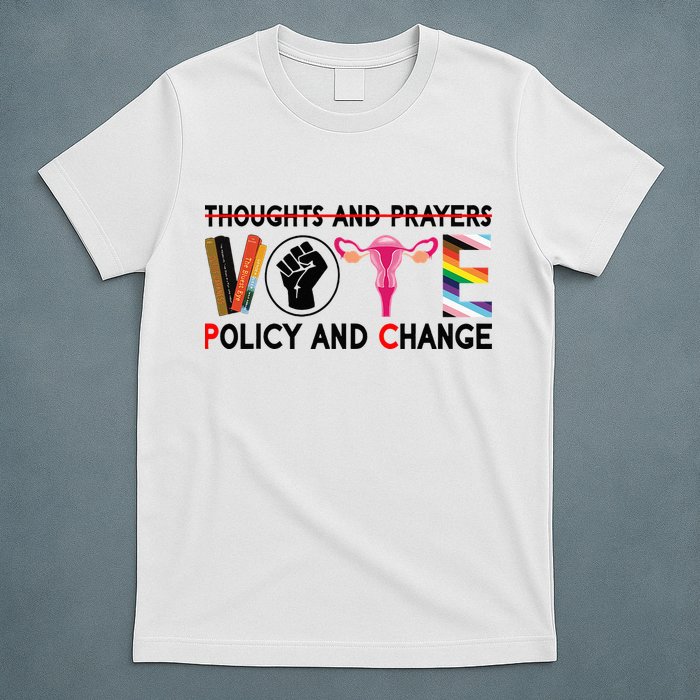 Thoughts And Prayers Vote Policy And Change Equality Rights T-Shirt