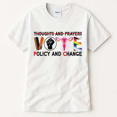 Thoughts And Prayers Vote Policy And Change Equality Rights Tall T-Shirt