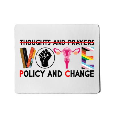 Thoughts And Prayers Vote Policy And Change Equality Rights Mousepad