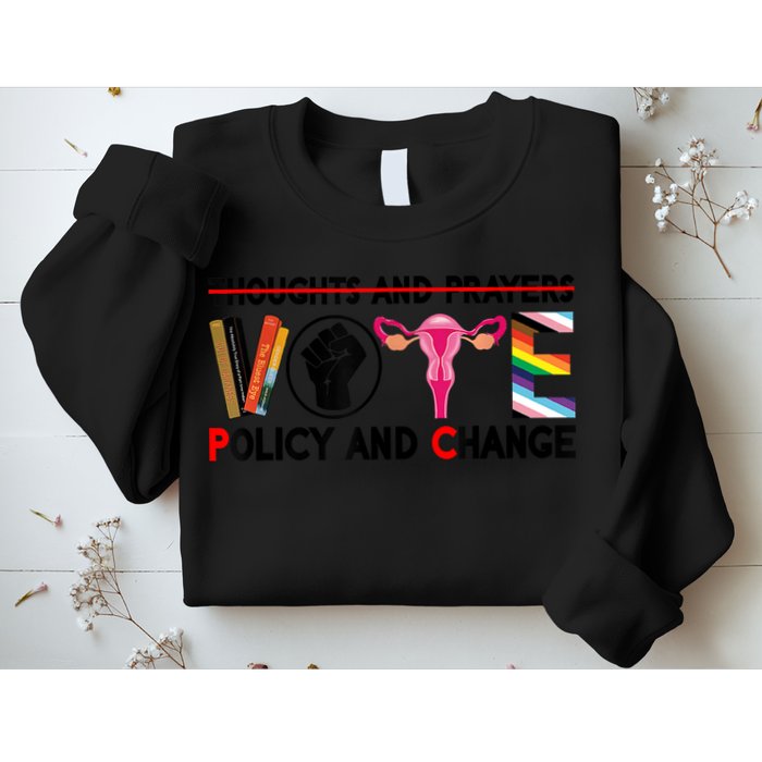 Thoughts And Prayers Vote Policy And Change Equality Rights Sweatshirt