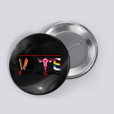 Thoughts And Prayers Vote Policy And Change Equality Rights Button