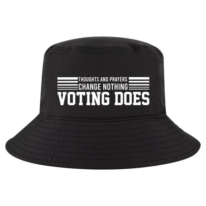 Thoughts And Prayers Change Nothing Voting Does Cool Comfort Performance Bucket Hat