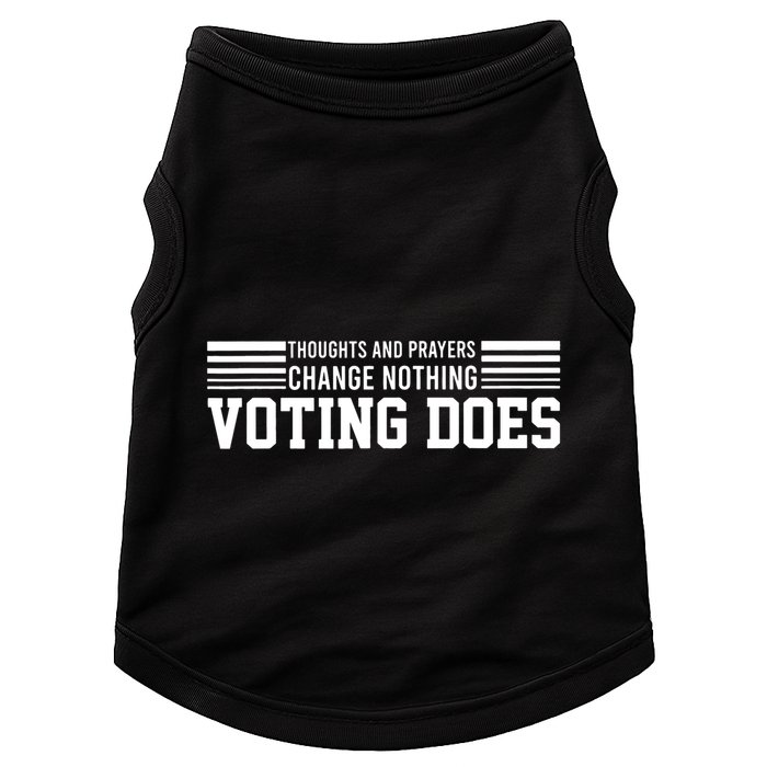 Thoughts And Prayers Change Nothing Voting Does Doggie Tank