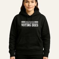 Thoughts And Prayers Change Nothing Voting Does Hoodie
