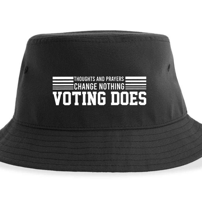 Thoughts And Prayers Change Nothing Voting Does Sustainable Bucket Hat