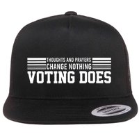 Thoughts And Prayers Change Nothing Voting Does Flatbill Hat