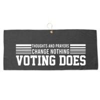 Thoughts And Prayers Change Nothing Voting Does Large Microfiber Waffle Golf Towel