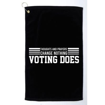 Thoughts And Prayers Change Nothing Voting Does Golf Towel