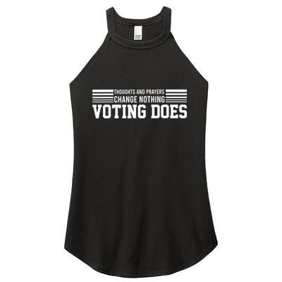 Thoughts And Prayers Change Nothing Voting Does Women's Perfect Tri Rocker Tank
