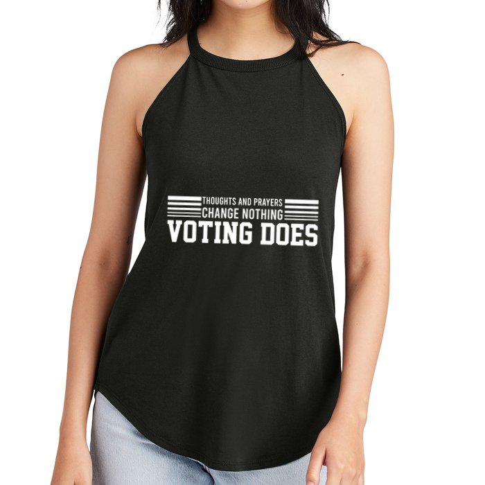 Thoughts And Prayers Change Nothing Voting Does Women's Perfect Tri Rocker Tank