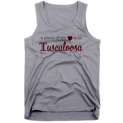 Tuscaloosa - A Piece of My Heart - Alabama AL Tank Top