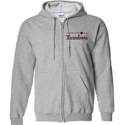 Tuscaloosa - A Piece of My Heart - Alabama AL Full Zip Hoodie