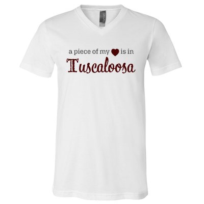 Tuscaloosa - A Piece of My Heart - Alabama AL V-Neck T-Shirt