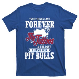 Tattoos And Pit Bulls Forever Inked Cool Gift T-Shirt