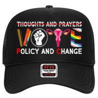 Thoughts And Prayers Vote Policy And Change Equality Rights High Crown Mesh Back Trucker Hat