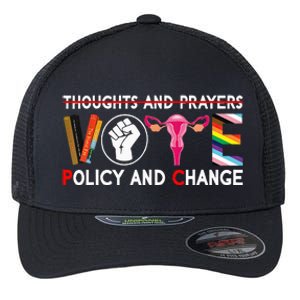 Thoughts And Prayers Vote Policy And Change Equality Rights Flexfit Unipanel Trucker Cap